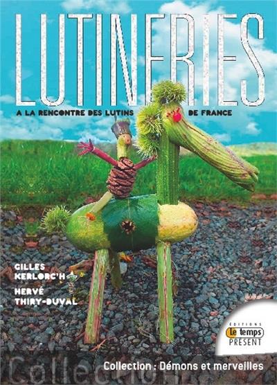 Lutineries de Gilles Kerlorc’h et Hervé Thiry-Duval aux éditions Le temps présent
