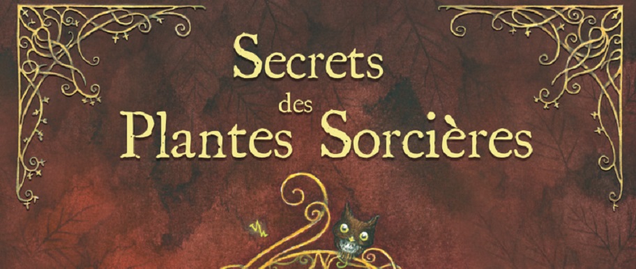 Secrets des Plantes Sorcières